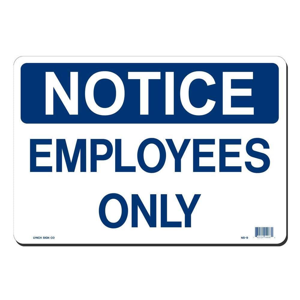 Lynch Sign 14 in. x 10 in. Notice Employees Only Sign Printed on More Durable, Thicker, Longer Lasting Styrene Plastic