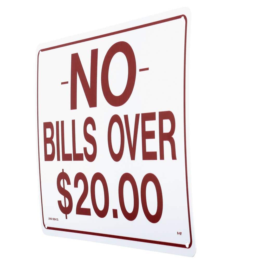Lynch Sign 14 in. x 10 in. No Bills Over $20 Sign Printed on More Durable, Thicker, Longer Lasting Styrene Plastic (3)